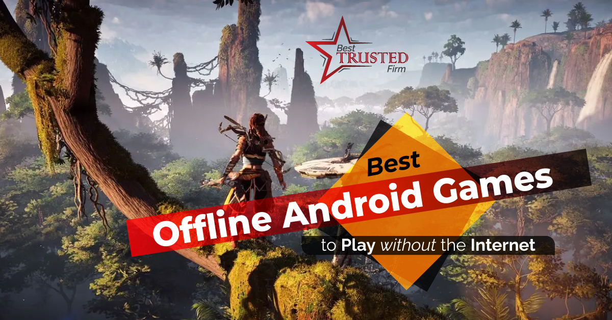 Best Offline Android Games to Play without the Internet