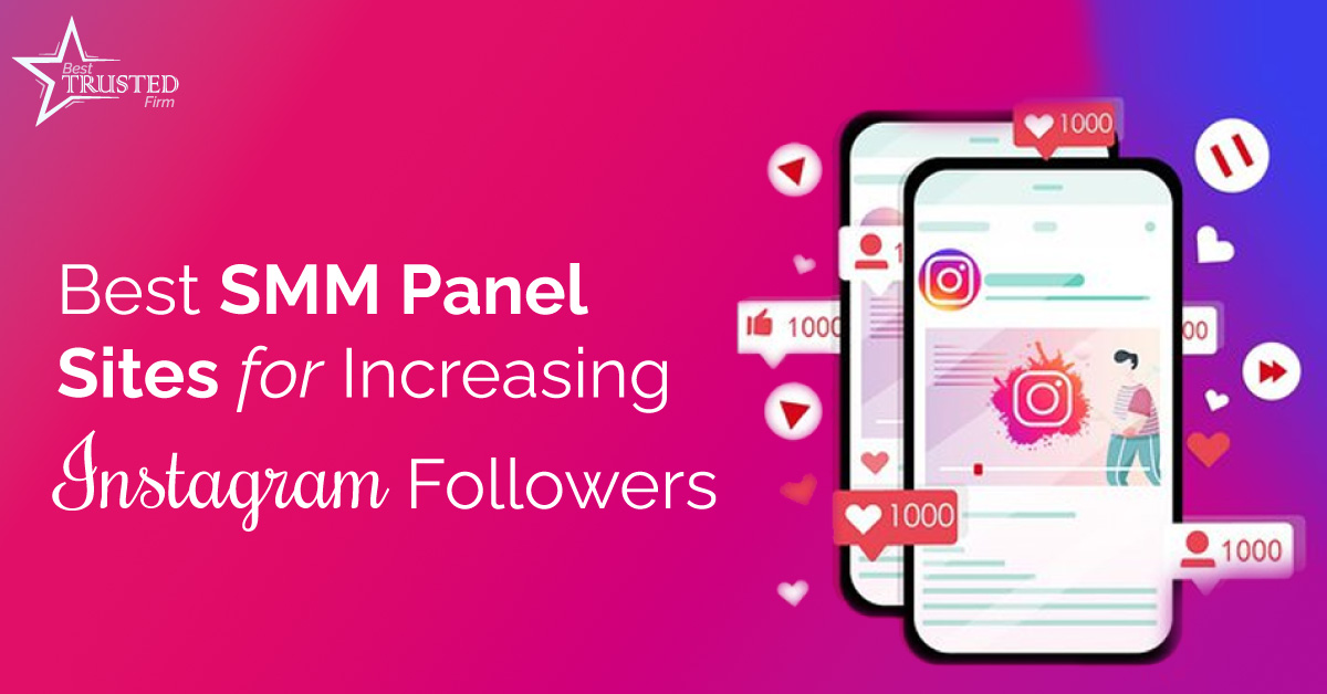 Best SMM Panel Sites for Increasing Instagram Followers