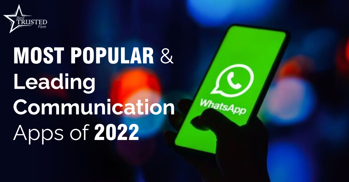 Most Popular & Leading Communication Apps of 2022