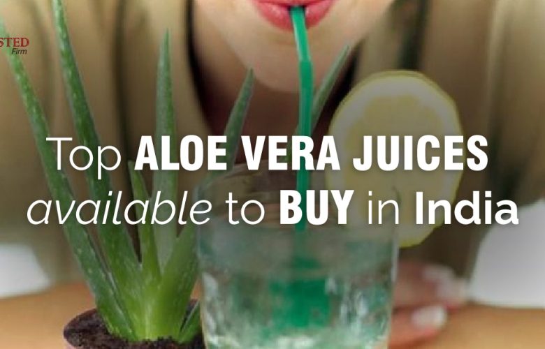 Top Aloe Vera Juices Available to Buy in India